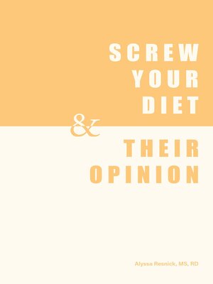 cover image of Screw Your Diet, & Their Opinion